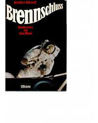 Brennschluss  - Rendezvous mit dem Mond - Ein Erlebnisbericht der amerikanischen Raumfahrt