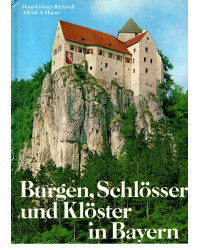 Die schönsten Burgen, Schlösser und Klöster in Bayern