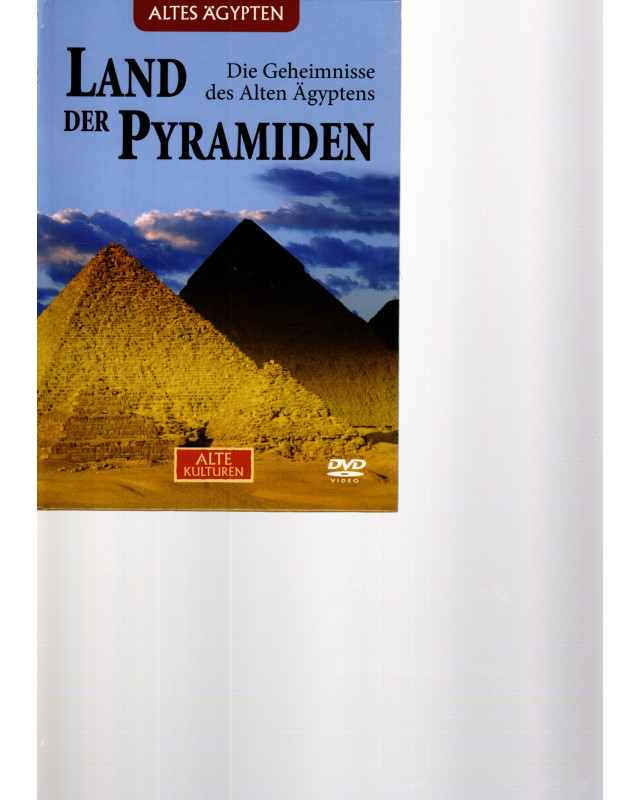 Altes Ägypten - Land der Pyramiden - Die Geheimnisse des Alten Ägypten