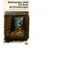Weihnachten 1945  Ein Buch der Erinnerungen