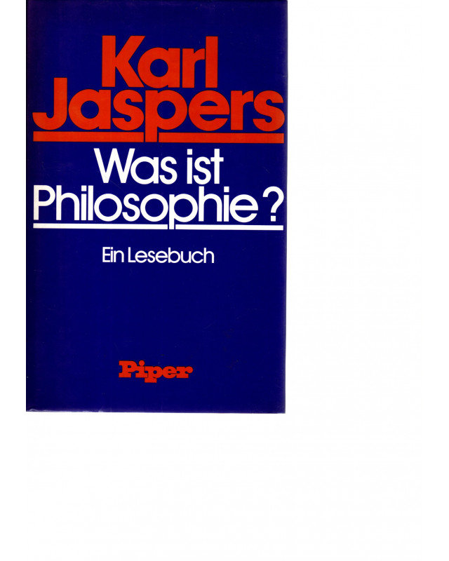 Karl Jaspers - Was Ist Philosophie? - Ein Lesebuch
