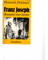 Franz Joseph Biographie einer Epoche