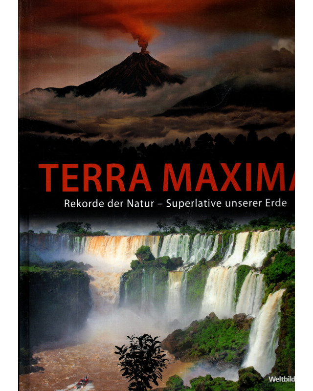 Terra Maxima  Rekorde der Natur - Superlative unserer Erde