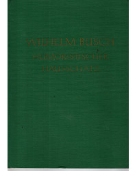 Wilhelm Busch - Humoristischer Hausschatz - mit 1600 Bildern