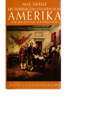 Die Vereinigten Staaten von Amerika - Von der Kolonie zur Weltmacht - Magnus Kulturgeschichte