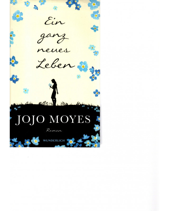 Jojo Moyes - Ein ganz neues Leben