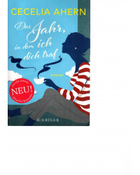 Das Jahr, in dem ich dich traf