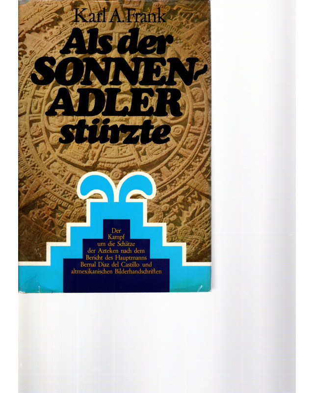 Als der Sonnenadler stürzte