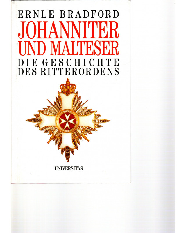 Johanniter und Malteser - Die Geschichte des Ritterordens