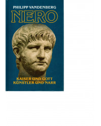 Nero - Kaiser und Gott,...