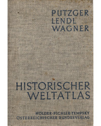 Historischer Weltatlas zur allgemeinen und österreichischen Geschichte