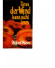 ...denn der Wind kann nicht lesen