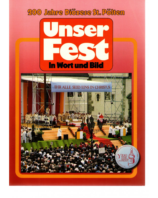 200 Jahre Diözese St,Pölten Unser Fest in Wort und Bild
