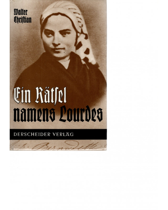 Ein Rätsel namens Lourdes