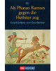 Als Pharao Ramses gegen die Hethiter zog - Gescichten zur Geschichte