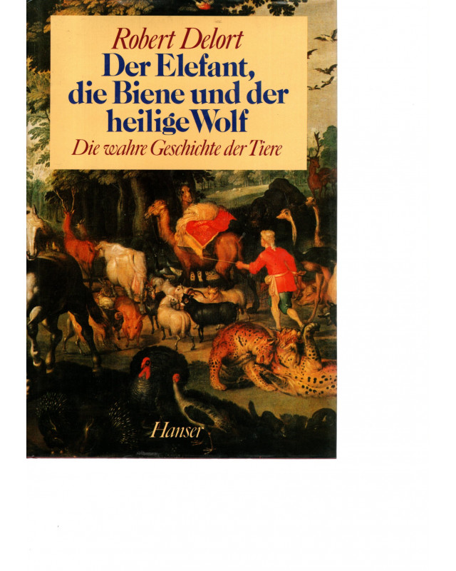 Der Elefant, die Biene und der heilige Wolf