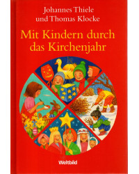 Mit Kindern durch das Kirchenjahr