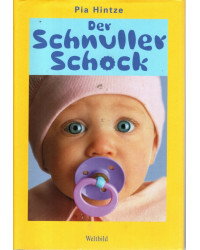 Der Schnuller Schock - Roman