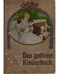Das goldene Kinderbuch - Eine Auslese der besten und schönsten Erzählungen für die Jugend