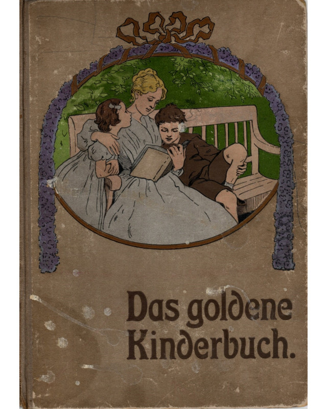 Das goldene Kinderbuch - Eine Auslese der besten und schönsten Erzählungen für die Jugend