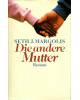 Die andere Mutter