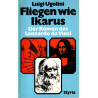 Fliegen wie Ikarus - Der Roman des Leonardo da Vinci