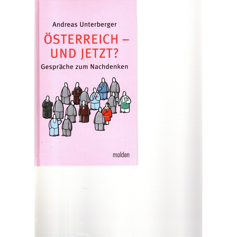 Österreich - und jetzt? Gespräche zum Nachdenken