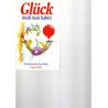 Glück muß man haben