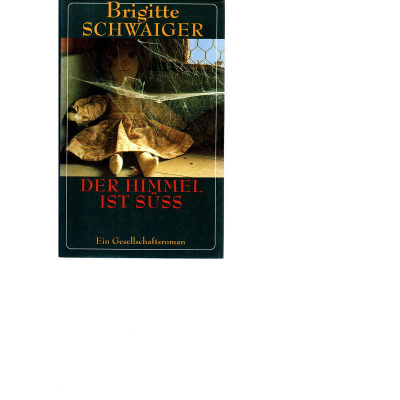 Der Himmel ist süss