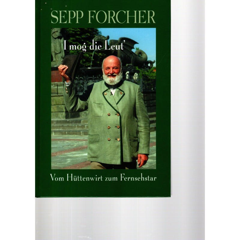 Sepp Forcher - I mog die Leut`