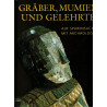 Gräber, Mumien und Gelehrte - Auf Spurensuche mit Archäologen