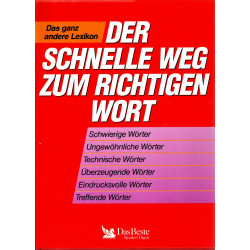 Der schnelle Weg zum richtigen Wort - Das ganz andere Lexikon