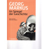 Georg Markus - Im Spiegel der Geschichte - Was berühmte Menschen erlebten