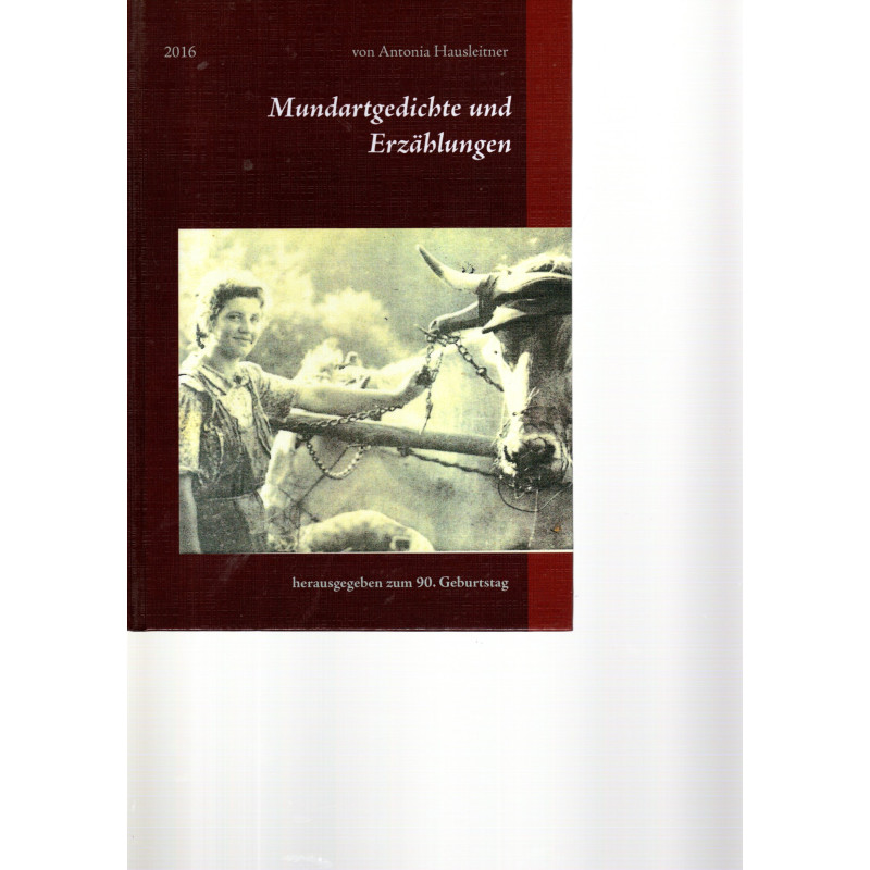 Antonia Hausleitner - Mundartgedichte und Erzählungen
