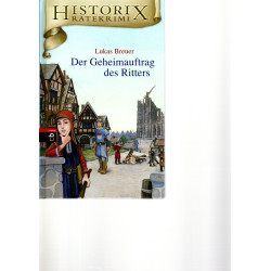 Historix Ratekrimi - Der Geheimauftrag des Ritters