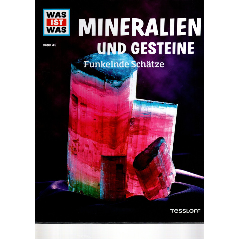 Was ist was - Mineralien und Gesteine - Funkelnde Schätze - Band 45