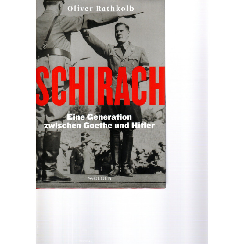 Schirach eine Generation zwischen Goethe und Hitler