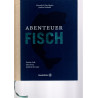 Abenteuer Fisch