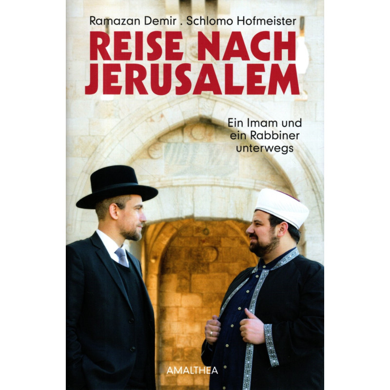 Reise nach Jerusalem - Ein Imam und ein Rabbiner unterwegs