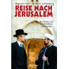 Reise nach Jerusalem - Ein Imam und ein Rabbiner unterwegs