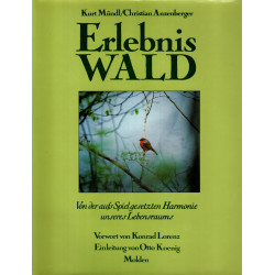 Erlebnis Wald - Von der aufs Spiel gesetzten Harmonie unseres Lebensraumes