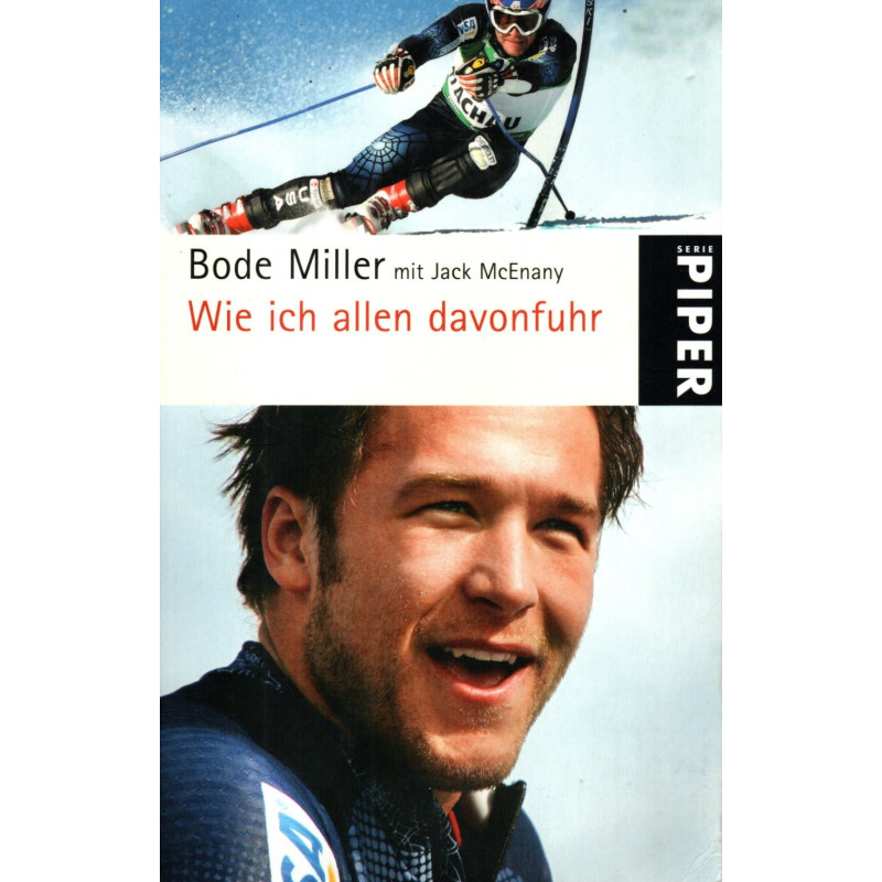 Bode Miller - Wie ich allen davonfuhr