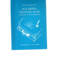 Hajek Helene Maria - Aus meina Tischlad ausa - Hochsprache und Mundartgedichte