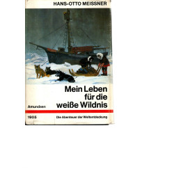 Mein Leben für die weiße Wildnis