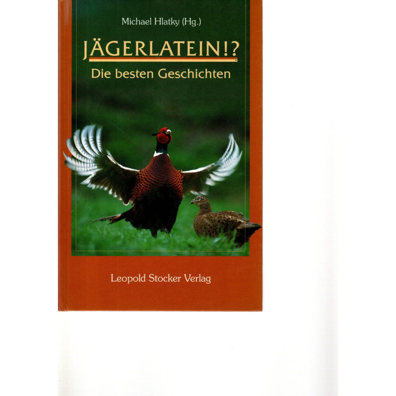 Jägerlatein!? -  Die besten Geschichten