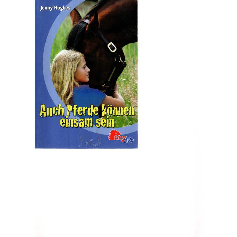Ponyclub - Auch Pferde können einsam sein
