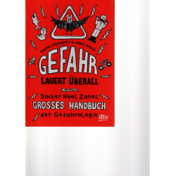 Gefahr lauert überall Docter Noel Zones grosses Handbuch der Gefahrologie