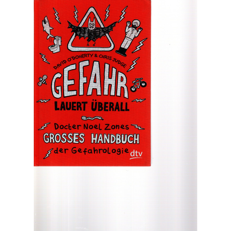 Gefahr lauert überall Docter Noel Zones grosses Handbuch der Gefahrologie