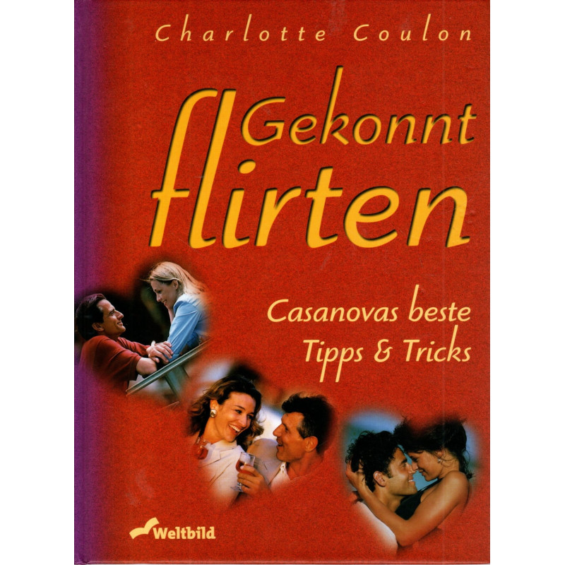 Gekonnt flirten - Casanovas beste Tipps & Tricks