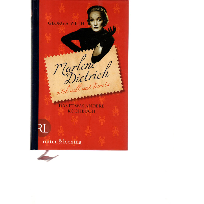 Marlene Dietrich - Ick will wat Feinet - Das etwas andere KochbuchDas